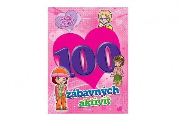 100 zábavných aktivit - dívky – neuveden T-Wood